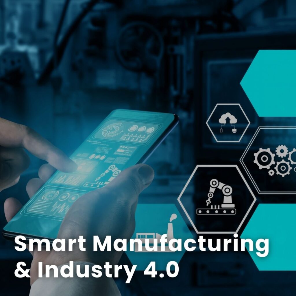 Smart Manufacturing & Industry 4.0